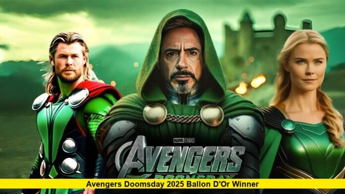 Avengers Doomsday 2025 Ballon D'or Winner