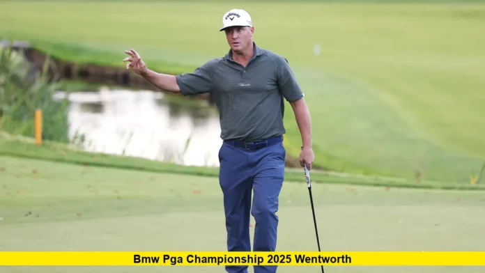 BMW PGA Championship 2025 Wentworth BMW PGA Championship 2025 Wentworth