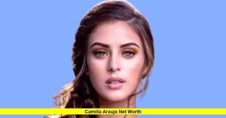 Camilla Araujo net worth
