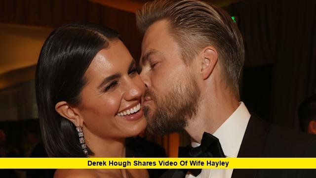 Derek Hough shares video of wife Hayley