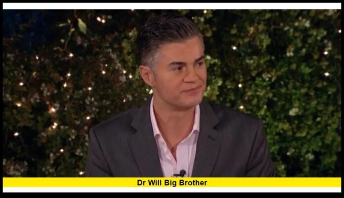 Dr Will Big Brother