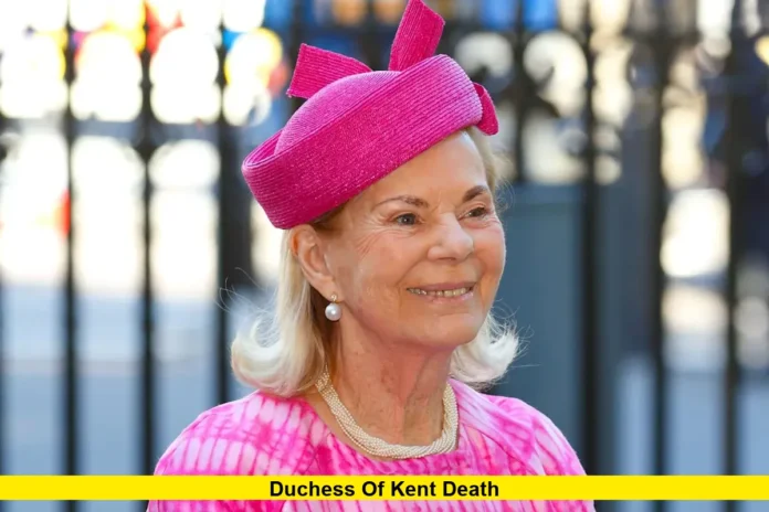Duchess of Kent Death Duchess of Kent Death