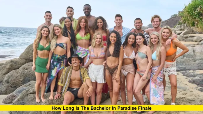 How Long Is The Bachelor In Paradise Finale