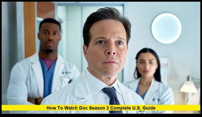 How to Watch Doc Season 2: Complete U.S. Guide