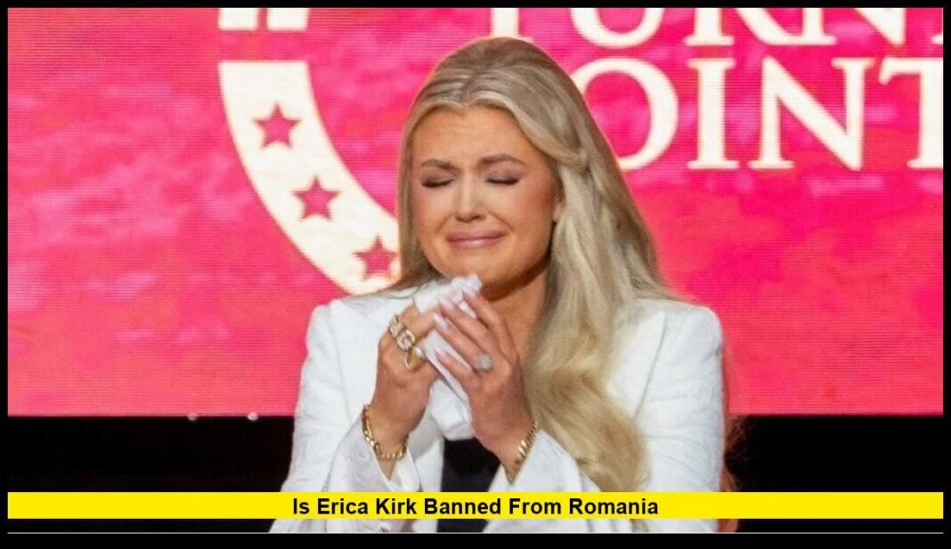 Is Erica Kirk Banned From Romania? A Full Breakdown of the Rumor and ...
