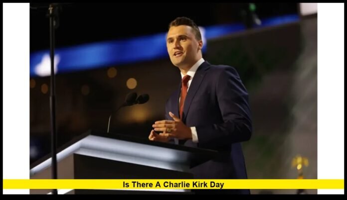 Is There a Charlie Kirk Day