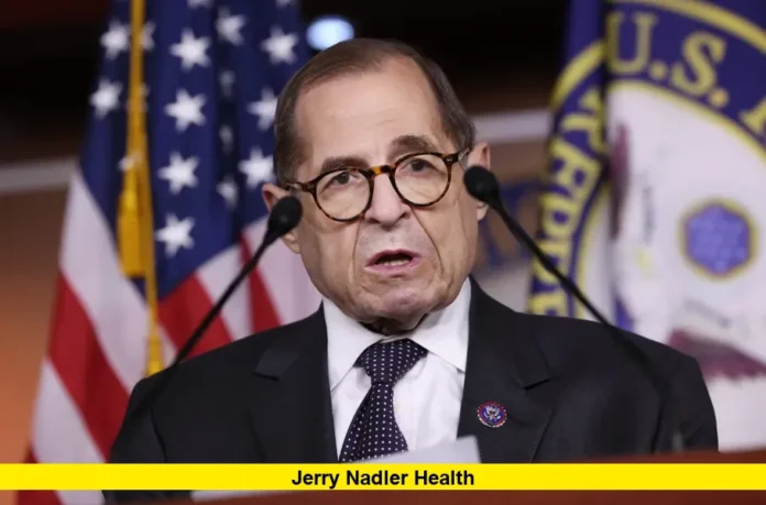 Jerry Nadler Health