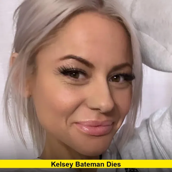 Kelsey Bateman Dies