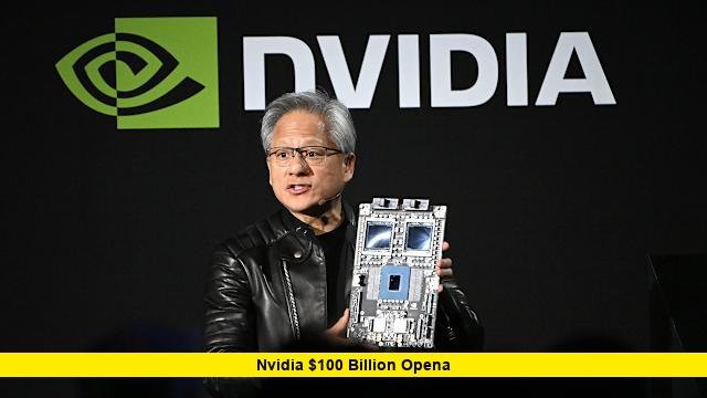NVIDIA $100 Billion OpenA NVIDIA $100 Billion OpenA