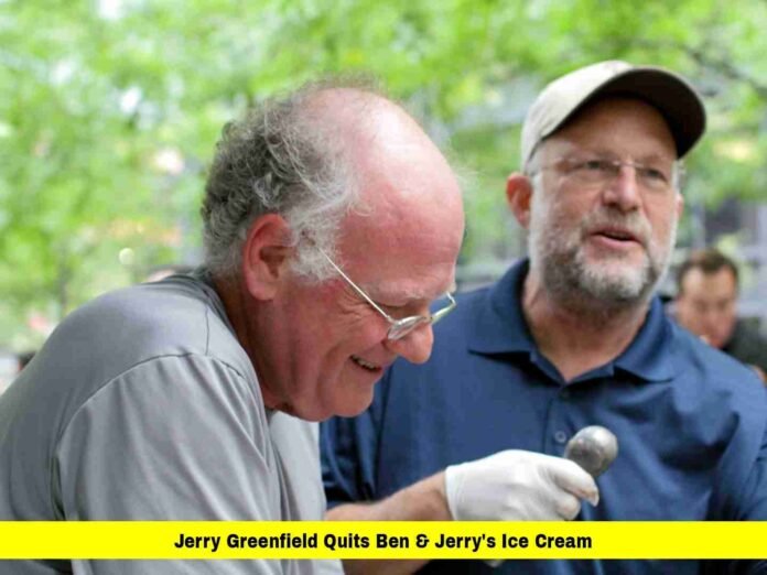 Jerry Greenfield Quits Ben & Jerry's Ice Cream