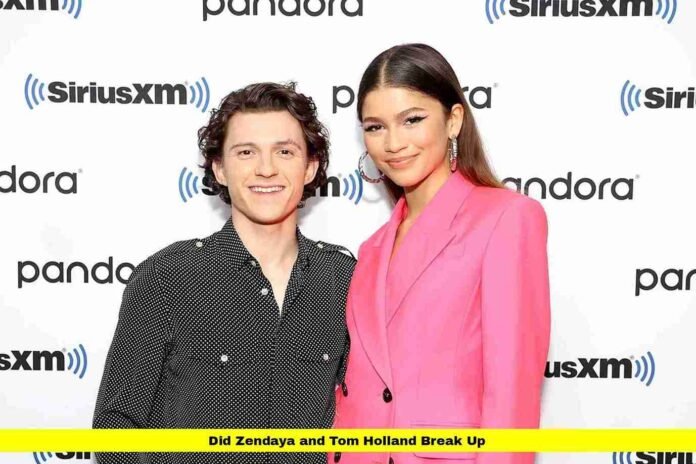 Did Zendaya and Tom Holland Break Up