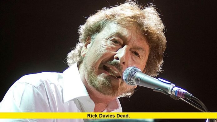 Rick Davies Dead