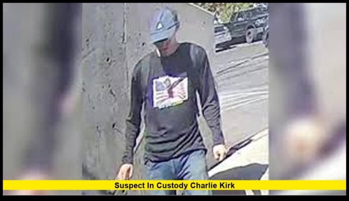 Suspect in Custody Charlie Kirk Suspect in Custody Charlie Kirk