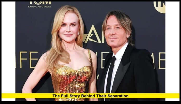 Is Nicole Kidman and Keith Urban Splitting Up? The Full Story Behind Their Separation
