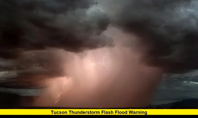 Tucson Thunderstorm Flash Flood Warning Tucson Thunderstorm Flash Flood Warning