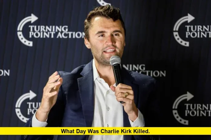 What Day Was Charlie Kirk Killed