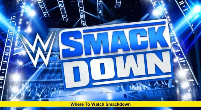 Where to Watch SmackDown Where to Watch SmackDown