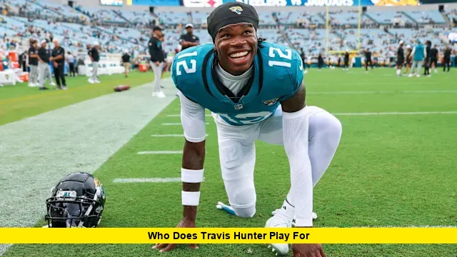 Who Does Travis Hunter Play For Who Does Travis Hunter Play For