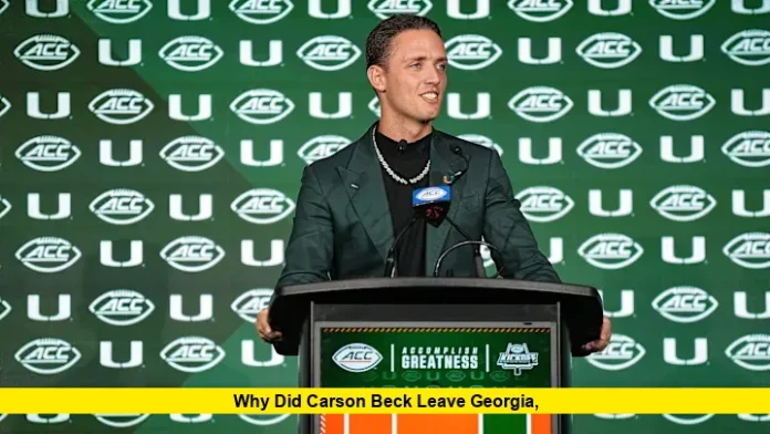 Why Did Carson Beck Leave Georgia