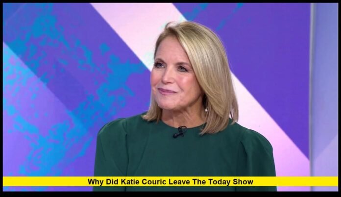 Why Did Katie Couric Leave the Today Show? A Closer Look at Her Career-Defining Decision