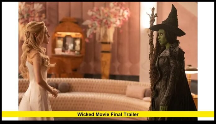 Wicked movie final trailer