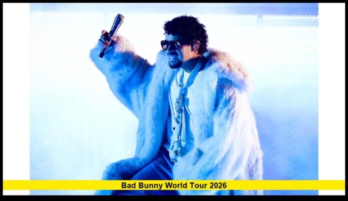 bad bunny world tour 2026