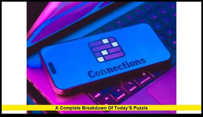A Complete Breakdown of Today’s Puzzle NYT Connections Hints October 22: A Complete Breakdown of Today’s Puzzle