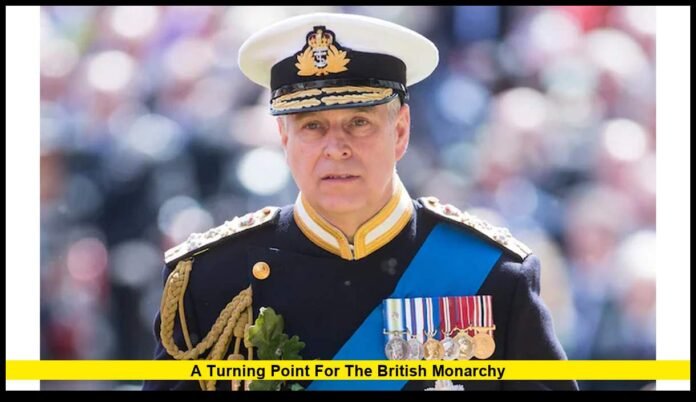 Prince Andrew Stripped of Royal Titles: A Turning Point for the British Monarchy