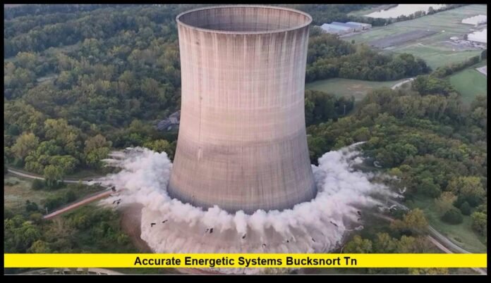 Accurate Energetic Systems Bucksnort TN Accurate Energetic Systems Bucksnort TN