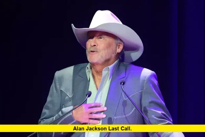 Alan Jackson Last Call