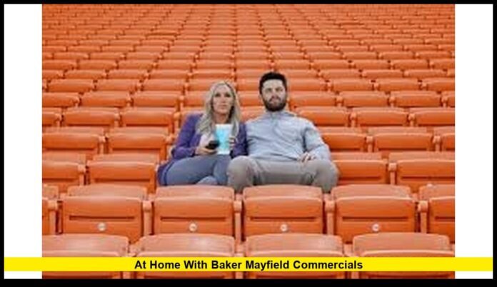 at home with Baker Mayfield commercials