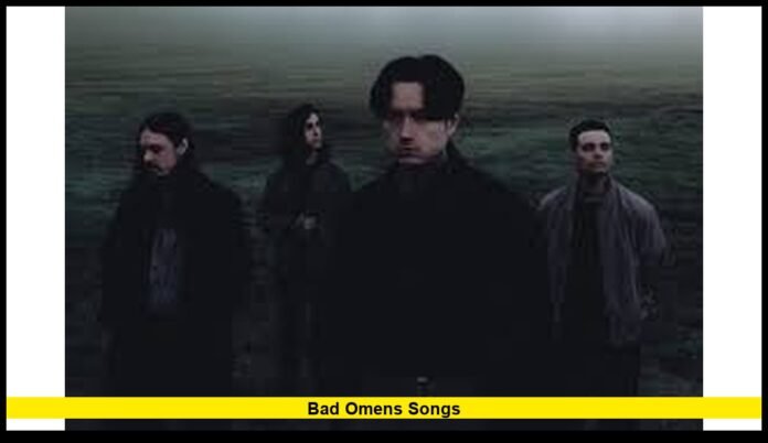 Bad Omens songs Bad Omens songs