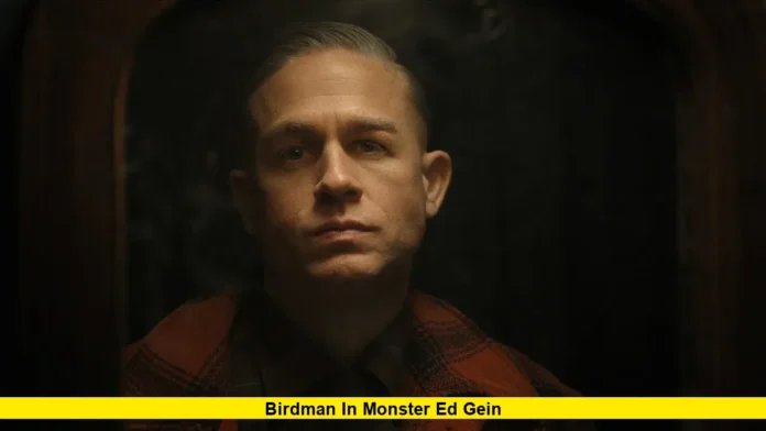 Birdman in Monster Ed Gein Birdman in Monster Ed Gein