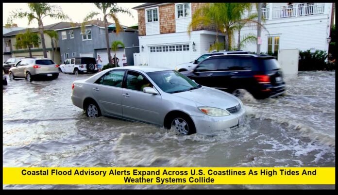 Coastal Flood Advisory Alerts Expand Across U.S. Coastlines as High Tides and Weather Systems Collide