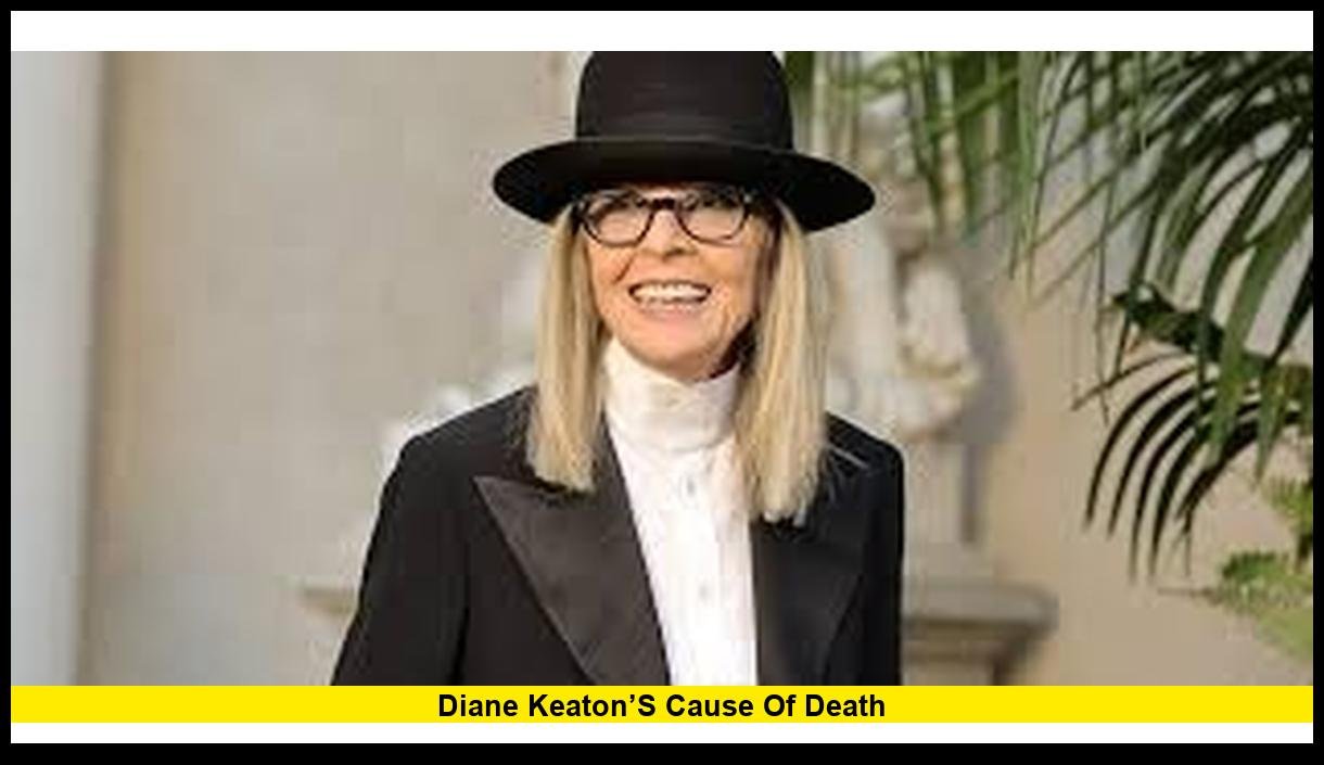 Diane Keaton’s cause of death