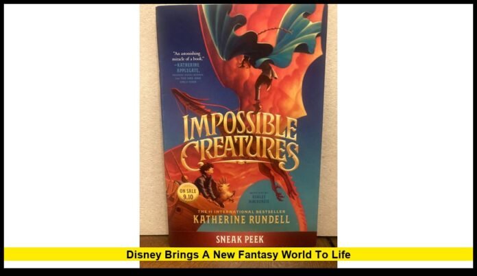 Impossible Creatures Katherine Rundell: Disney Brings a New Fantasy World to Life