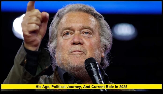How Old Is Steve Bannon – His Age, Political Journey, and Current Role in 2025