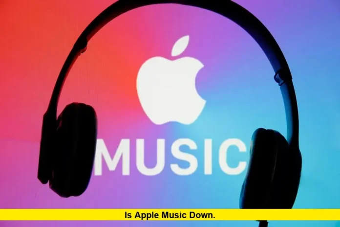 Is Apple Music Down
