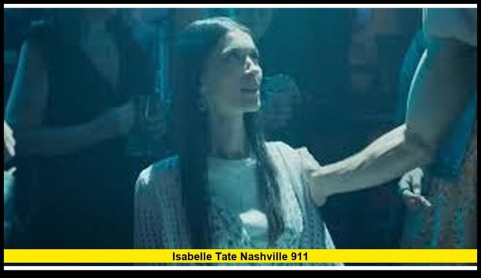 Isabelle Tate Nashville 911