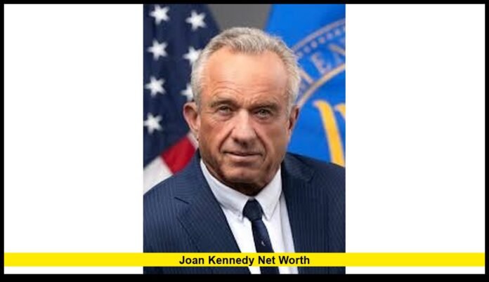 Joan Kennedy net worth Joan Kennedy net worth