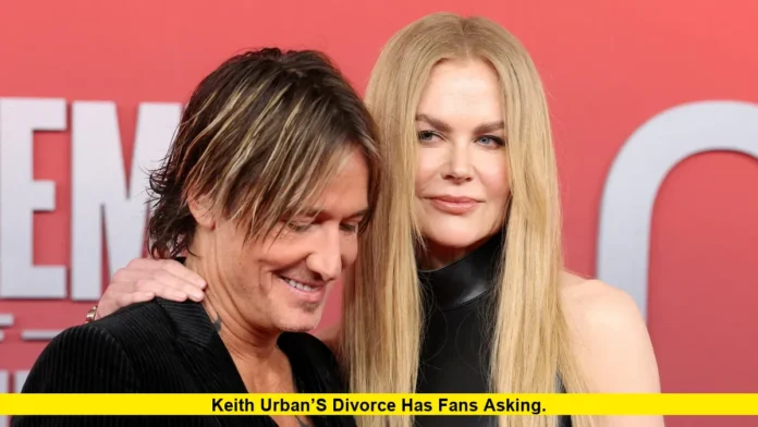 Keith Urban’s divorce has fans asking