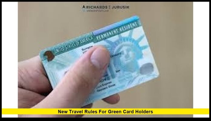 New travel rules for green card holders