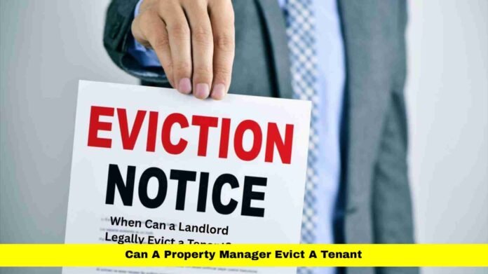 Can A Property Manager Evict A Tenant Can A Property Manager Evict A Tenant