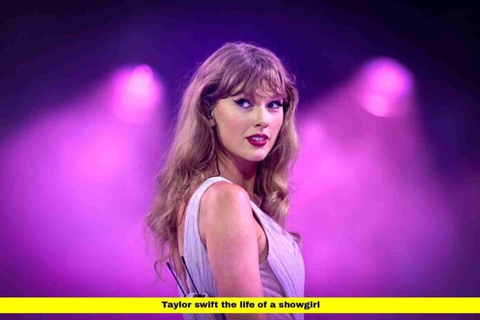 Taylor swift the life of a showgirl Taylor swift the life of a showgirl