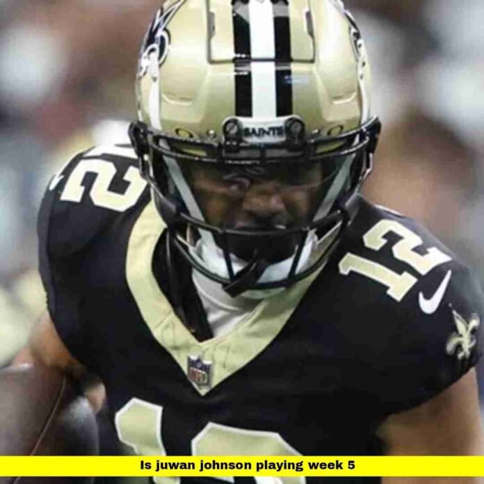Is juwan johnson playing week 5