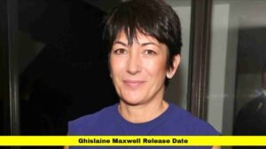 Ghislaine Maxwell Release Date: What You Need to Know