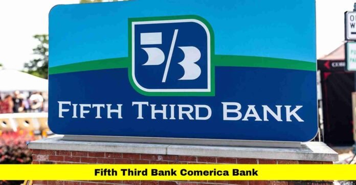 Fifth Third Bank Comerica Bank Fifth Third Bank Comerica Bank