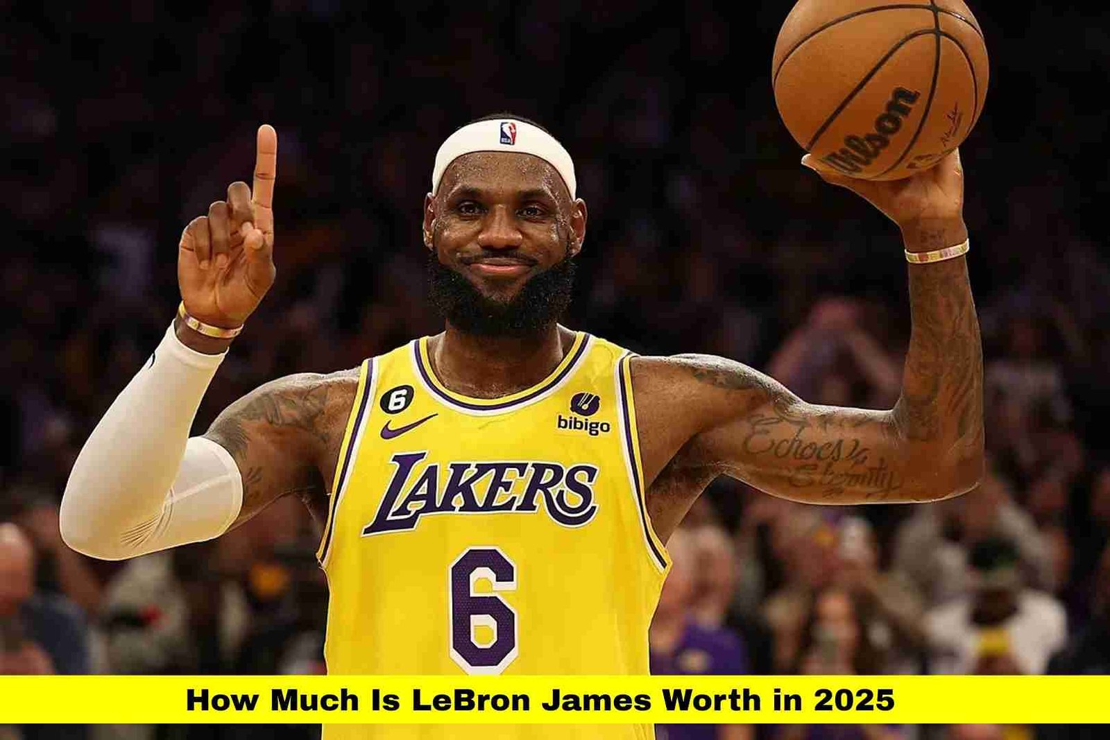 How Much Is LeBron James Worth in 2025? A Deep Dive Into His Billion