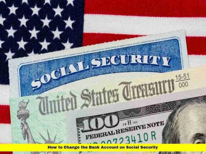 How to Change the Bank Account on Social Security
