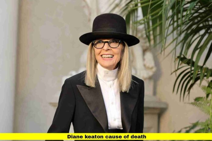 Diane Keaton Cause of Death Diane Keaton Cause of Death
